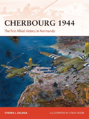 [Osprey Campaign 268] • Cherbourg 1944